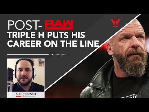 Post-RAW #31: Triple H puts his career on the line