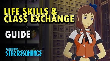 Life Skills & Class Exchange BPSR | Blue Protocol : Star Resonance