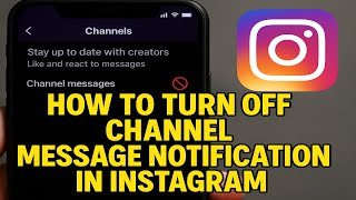 How to Turn Off Channel Message Notification in Instagram 2025