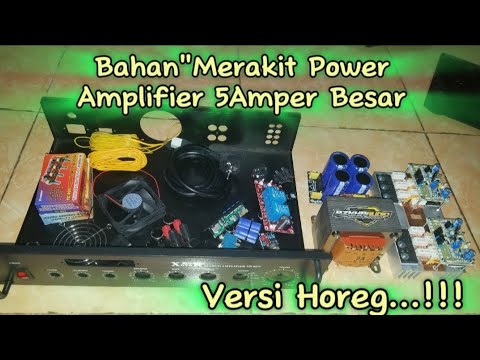 Bahan bahan Merakit Power Amplifier 5 Amper Besar full fitur