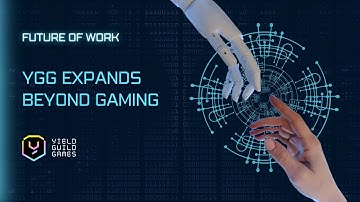 FUTURE OF WORK | YGG Expands Beyond Gaming