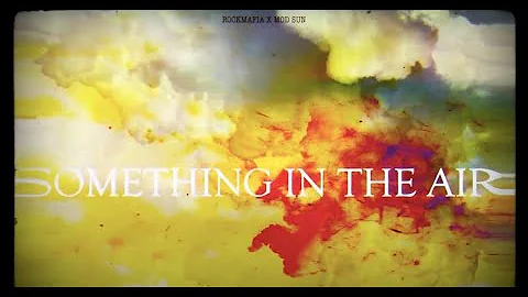 Rock Mafia - Something In The Air feat. Mod Sun (Lyric Video)