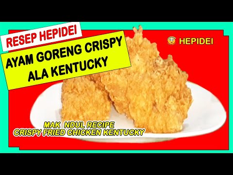 ayam-goreng-krispi-kentucky-resep-mak-ndul-|-crispy-fried-chicken-kentucky-mak-ndul-recipe-|-hepidei