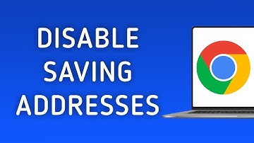 How to Disable Saving Addresses in Chrome on PC