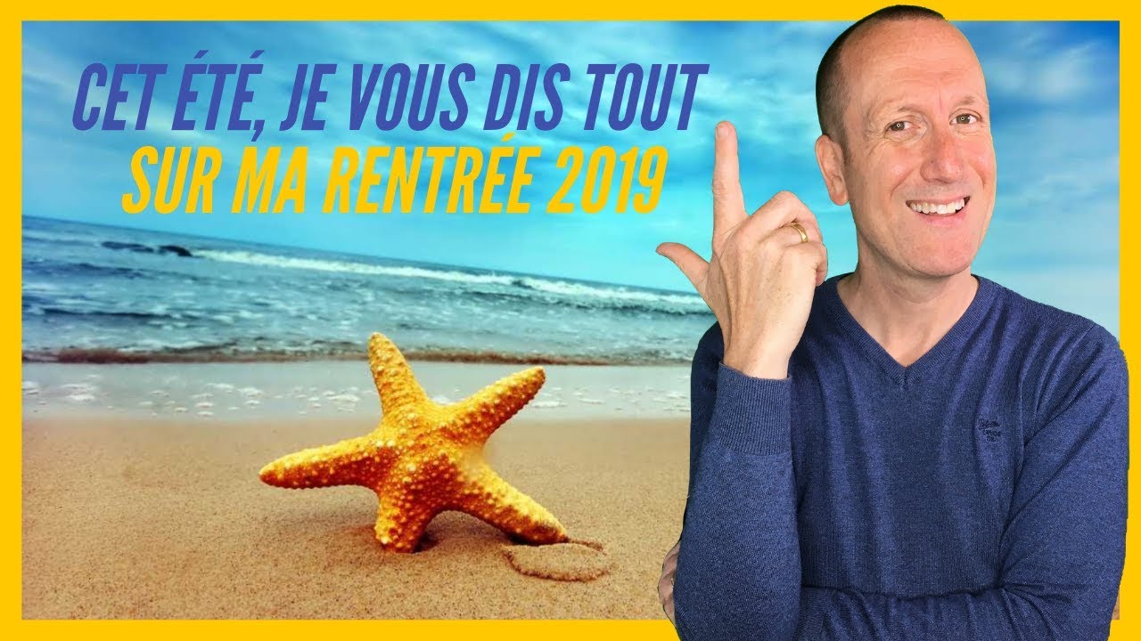 Je vous dis tout sur ma rentrée 2019