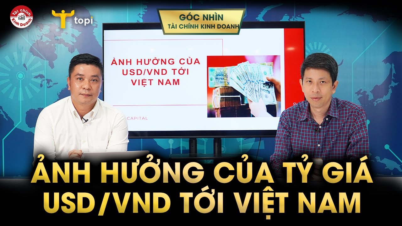 TỶ GIÁ TOÀN CẢNH PHẦN 2: USD/VND Phá giá hay không phá... - youtube