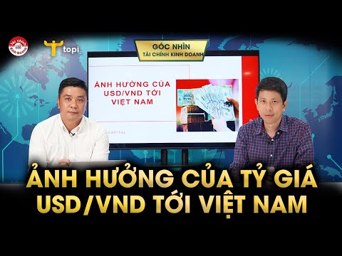 TỶ GIÁ TOÀN CẢNH PHẦN 2: USD/VND Phá giá hay không phá giá ? | PHÂN TÍCH ĐẦU TƯ #04