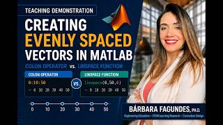 Creating Evenly Spaced Vectors in MATLAB