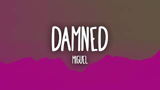 damned - Miguel Lyrics