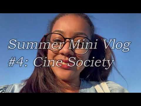 Summer Mini Vlog 4 | Cine Society