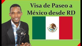 Proceso y Documentos para obtener Visa de turista hacia México 2021 desde República Dominicana