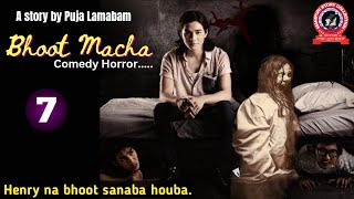 Bhoot Macha (7) / Henry na bhoot sanaba houba.