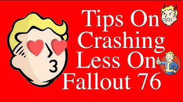 ❤️😍CRASH LESS! Fallout 76 Guides Tips Adjusting Settings That Might Help FO76 Guide & Clear Clutter