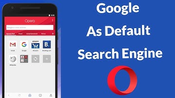 How to Restore Google As Default Search Engine in Opera Mobile?