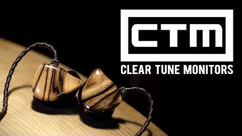 New In-Ears! | Clear Tune Monitors