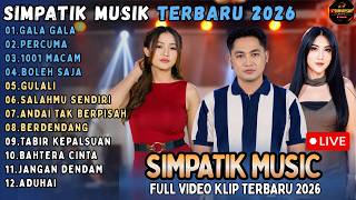 SIMPATIK MUSIK FULL ALBUM TERBARU || GALA GALA - PERCUMA - 1OO1 MACAM