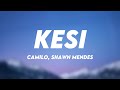 KESI - Camilo, Shawn Mendes (Lyrics Video) 🧉