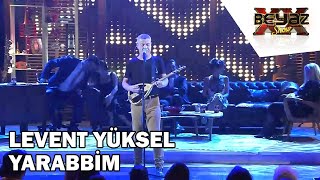 Levent Yükselden Orhan Gencebay Parçası - Beyaz Show Resimi