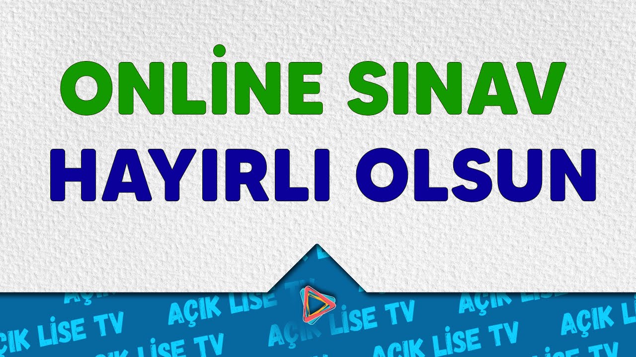 Acik Lise Sinavlari Online Yapilacak Youtube