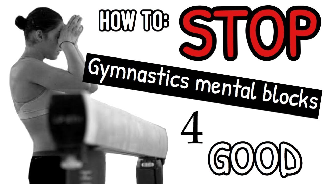 How To: Overcome Gymnastics Mental Blocks