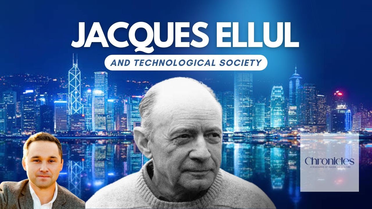 Ep 31 Jacques Ellul and Technological Society