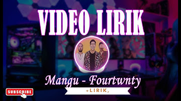 Mangu - Fourtwnty ft Charita Utami  Official Lyric Video  Viral 2025