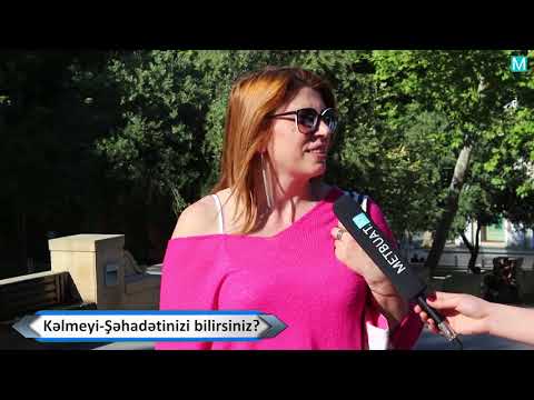 Kəlmeyi-Şəhadətinizi bilirsiniz?