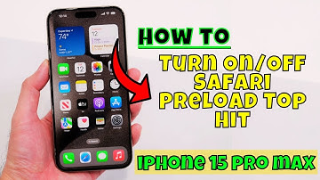 How to Turn On/Off Safari Preload Top Hit iPhone 15 Pro Max