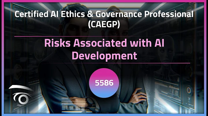 Risks Associated with AI Development | Exclusive Lesson