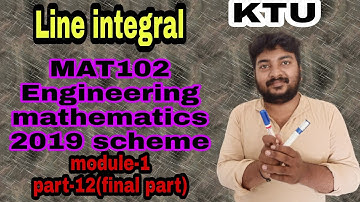 MAT102/semester-2/Engineering mathematics/Module-1/Part-12/Final part/Line integral/❤️👍