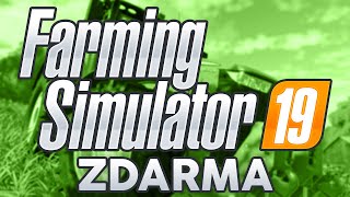 FARMING SIMULATOR 19 ZDARMA!