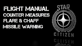 Star Citizen - Counter Measures & Missile Warning - Flight Manual