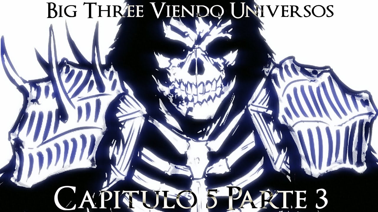 Big Three Viendo Universos | Capitulo 5: Parte 3: Dark Souls 