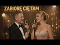 Zabiorę Cię Tam – Schlagier