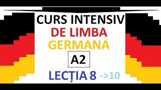 CURS INTENSIV de Limba Germana | NIVEL A 2 | LECTIA 8