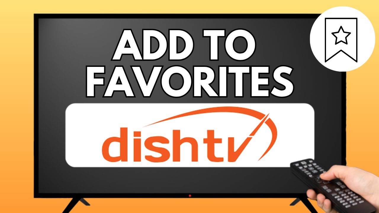 How to Add Channels to Favorites on DISH TV (Easy Guide 2025) - YouTube