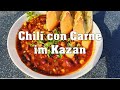 Chili con Carne im Kazan