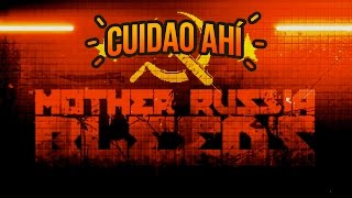 Cuidao Ahí... Mother Russia Bleeds