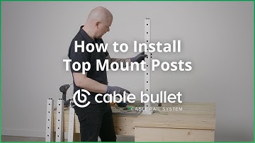 How to Install Signature Classic Collection Top Mount Posts | Cable Bullet System