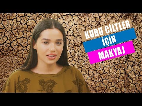 Kuru Ciltler İçin Makyaj Nasıl Yapılır