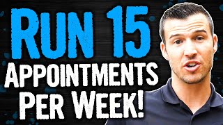 How To Run 15 Appointments Per Week As An Insurance Agent