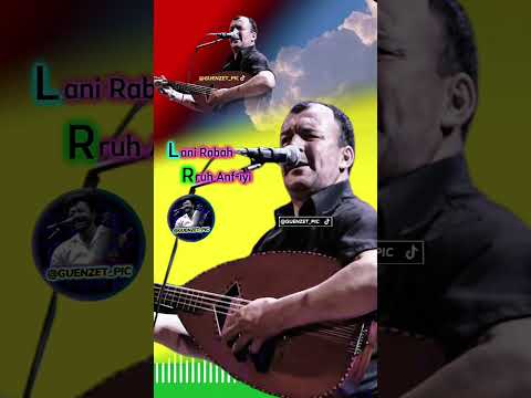 Rruh Anef Iyi Lani Rabah Lanirabeh Lani Rabah Guenzet Pic