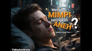Download Lagu KENAPA MIMPI SERINGKALI ANEH! Otak Melatih Survival Melalui Mimpi Paling Aneh | Fakta Anti Biasa MP3