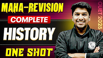 CUET 2025 Complete History 📚 Maha-Revision | All Chapters in 1 Video💪