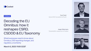Decoding EU Omnibus: Impacts on CSRD, CSDDD, EU Taxonomy & what's next - Full length webinar [45min]