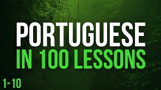 All Portuguese in 100 Lessons. Learn Portuguese . Most important Portuguese phrases. Lesson 1-10