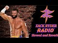 Zack Ryder Radio V3 Downstait Version Slowed And Reverb