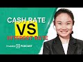 Cash Rate vs Interest Rates - with Junge Ma