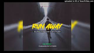 Run away - Ezzy Bwoy ft Yangs mahn & CAP10 FLUDZII (C10 Muisc) 2024