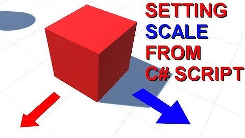 Unity - C# Object Scale From Script (Tutorial)